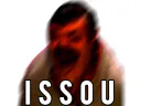:Issssouuuuuuuuu: