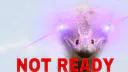 :Notready6: