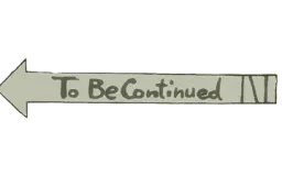 :To_be_continued_0: