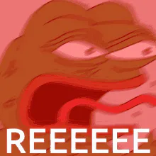 :REEEEEE: