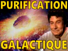 :Purification_galactique: