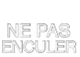 :NE_PAS_ENCULER: