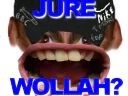 :Jure_Wollah: