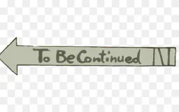 :To_be_continued_: