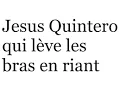 :jesusquinteroquilevelesbrasenriant: