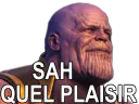 :Thanos_sah_quelplaisir: